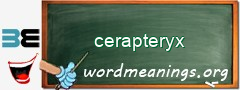 WordMeaning blackboard for cerapteryx